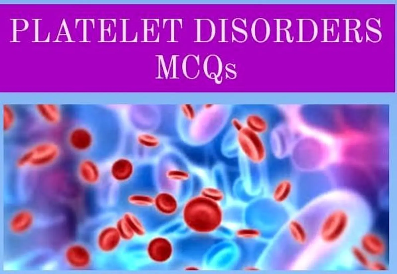 INHERITED PLATELET DISORDERS -QUIZ