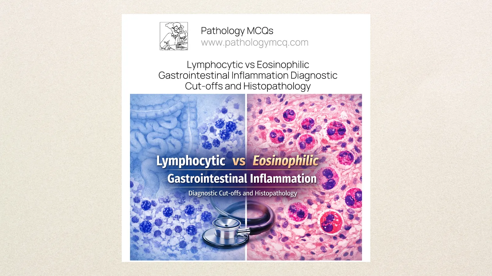 Lymphocytic vs Eosinophilic Gastrointestinal Inflammation – Diagnostic Cut‑offs and Histopathology